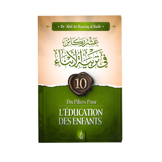 Dix piliers pour l’éducation des enfants - MUWAHHID