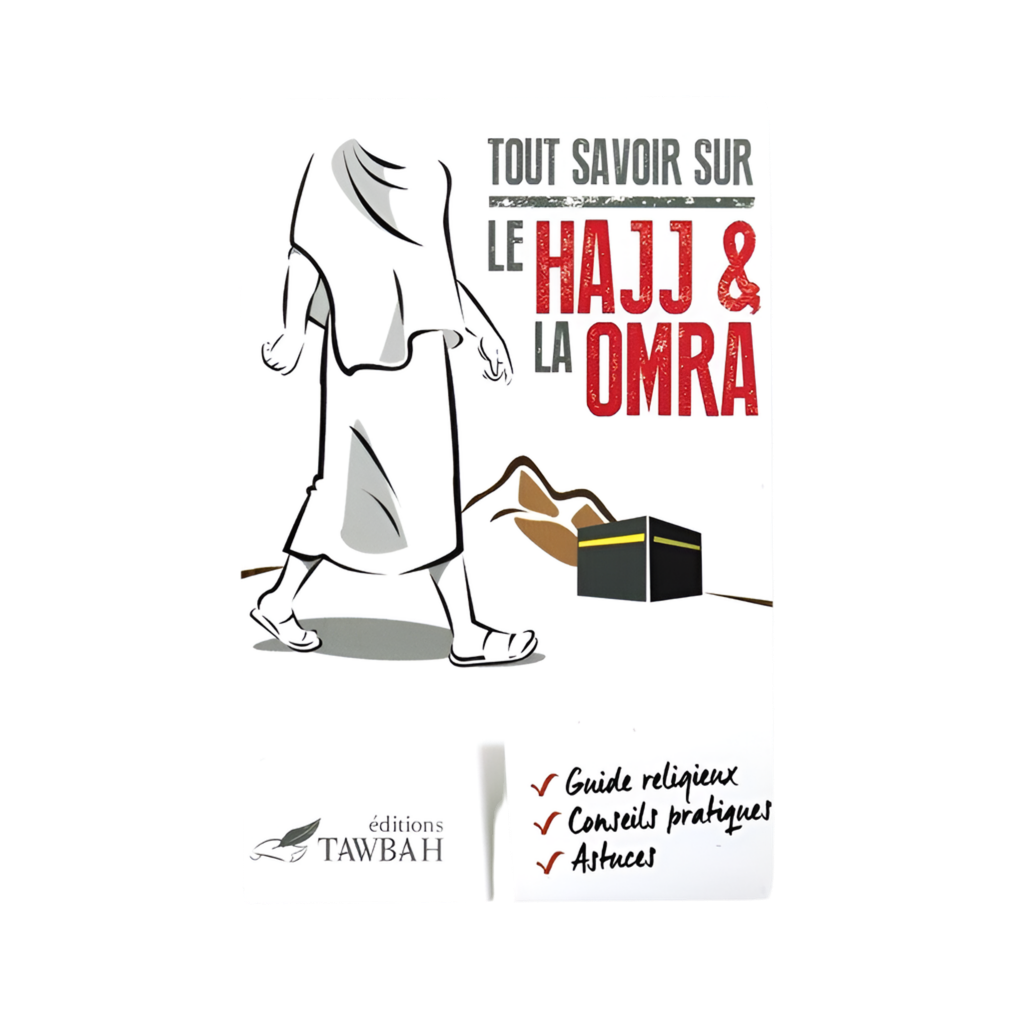 Tout savoir sur le Hajj et la Omra - MUWAHHID