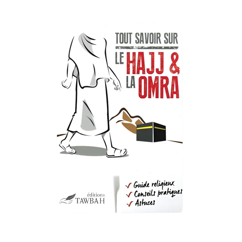 Tout savoir sur le Hajj et la Omra - MUWAHHID