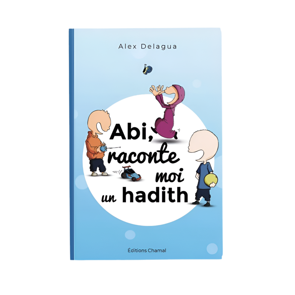 Abi raconte moi un hadith
