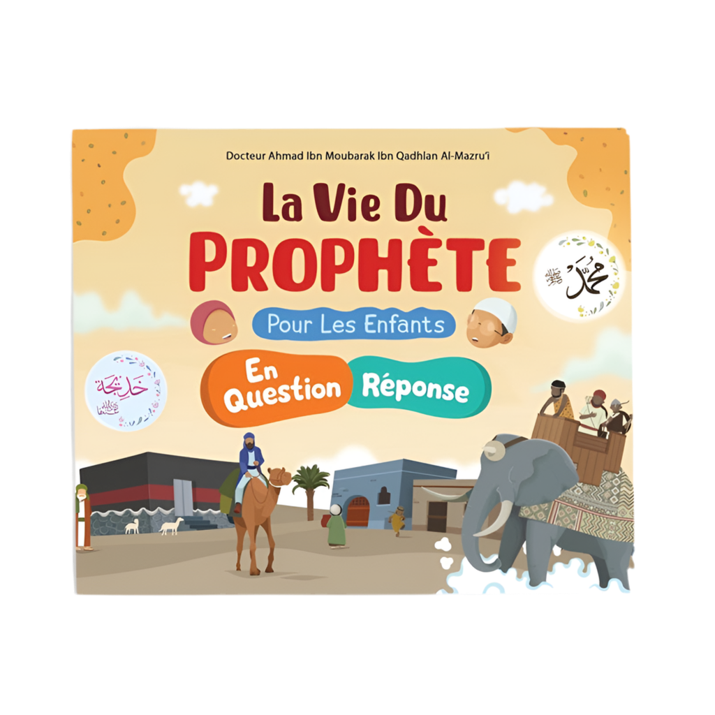 La vie du prophète pour les enfants - MUWAHHID