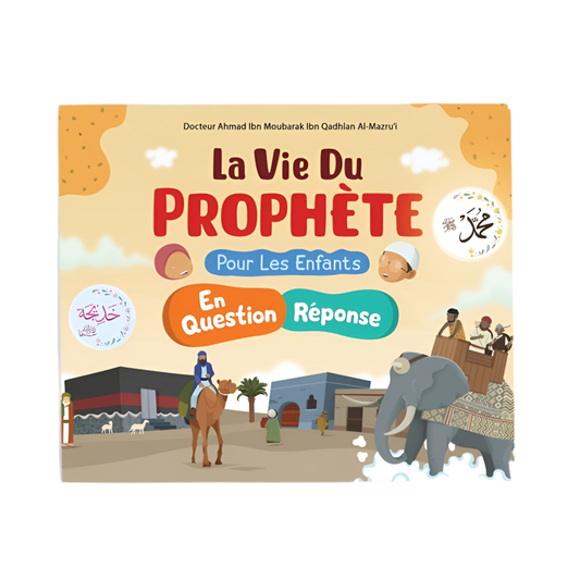 La vie du prophète pour les enfants - MUWAHHID