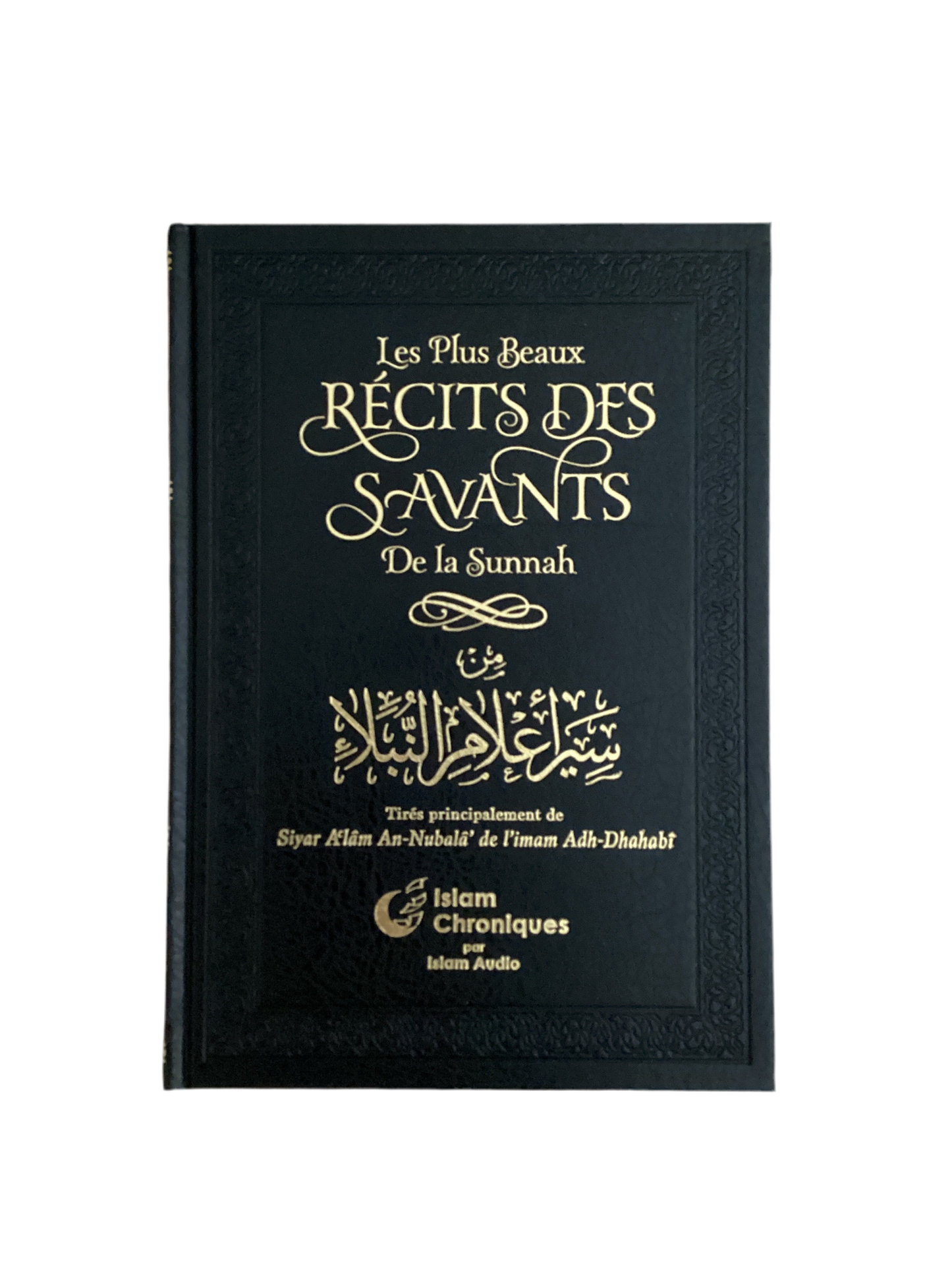 Les plus beaux récits des savants de la sunnah