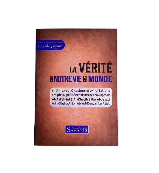 La vérité sur notre vie en ce monde