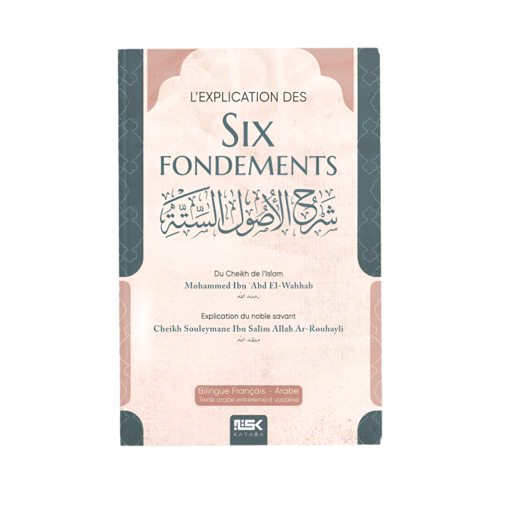 L’explication des six fondements