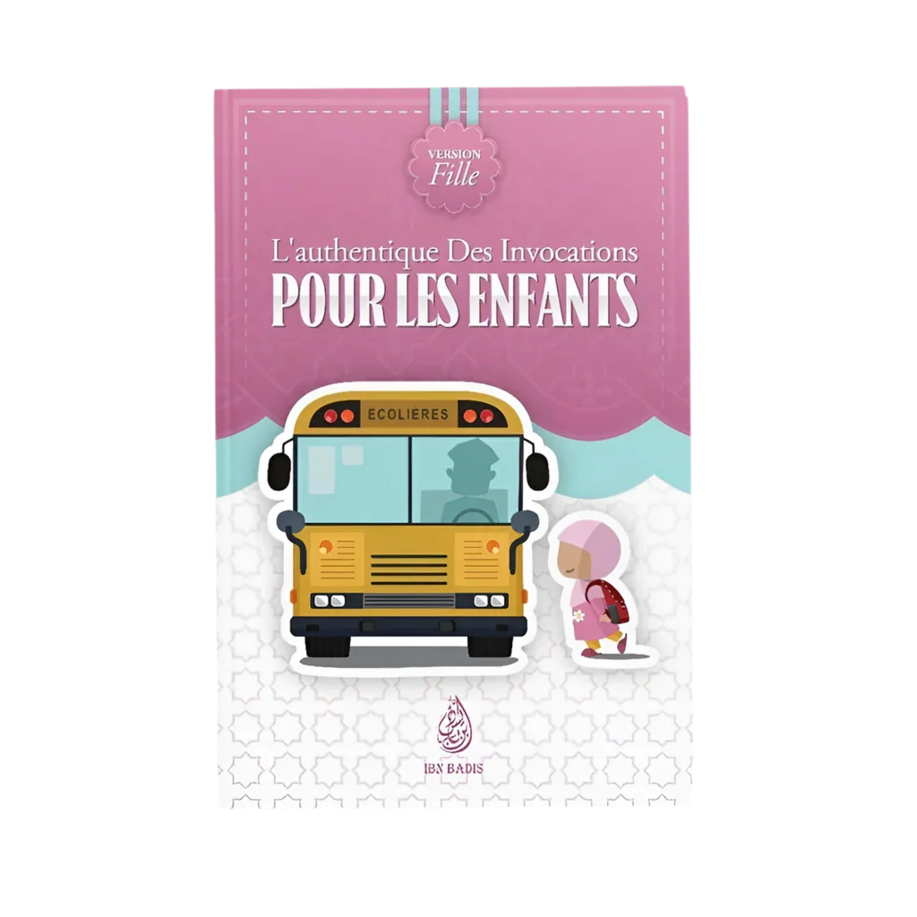 L'authentique des invocations pour les enfants (version fille) - MUWAHHID