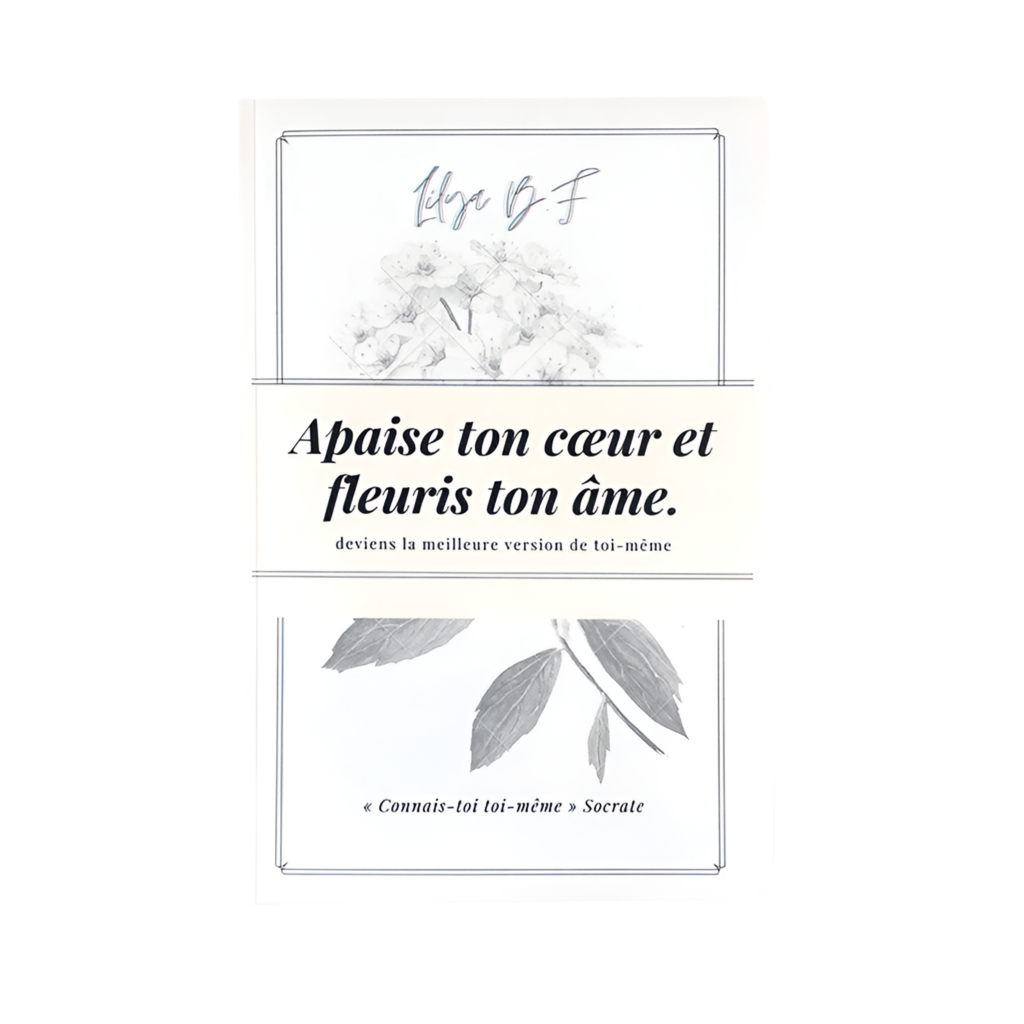 Apaise ton cœur et fleuris ton âme