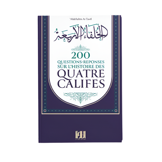 200 questions-réponses sur l’histoire quatre califes - MUWAHHID