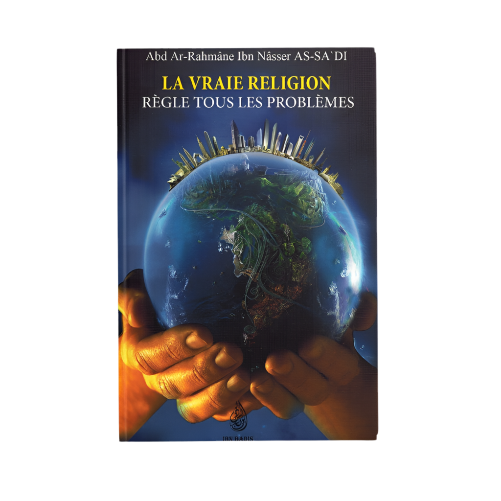 La vraie religion règle tous les problèmes