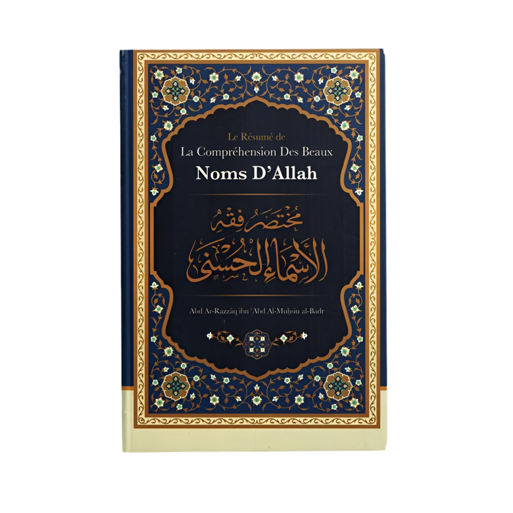 Le résumé de la compréhension des beaux noms d’Allah
