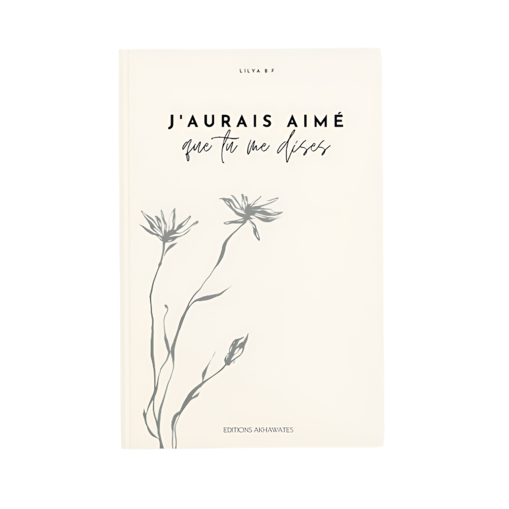 J’aurais aimé que tu me dises