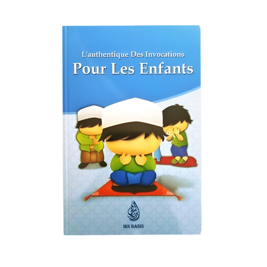 L'authentique des invocations pour les enfants (version garçon) - MUWAHHID