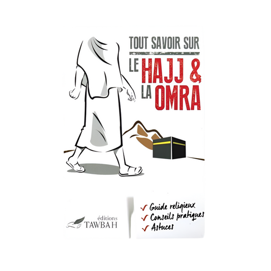Tout savoir sur le Hajj et la Omra