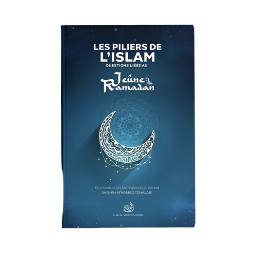 Les piliers de l’Islam : jeûne et ramadan