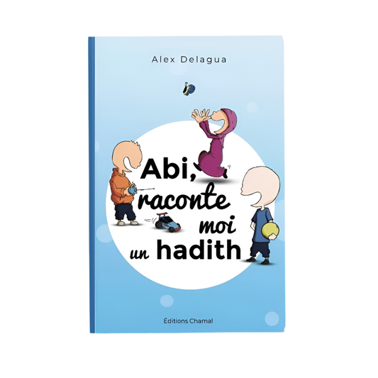 Abi raconte moi un hadith
