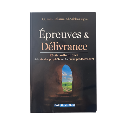 Épreuves et délivrance