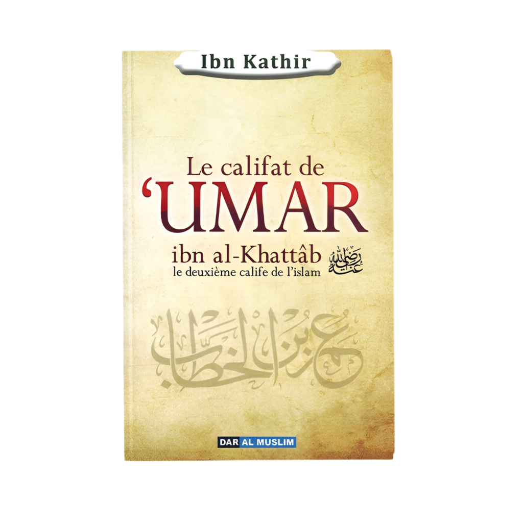 Le califat de Umar ibn al khattâb