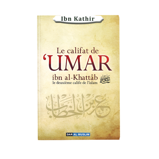 Le califat de Umar ibn al khattâb