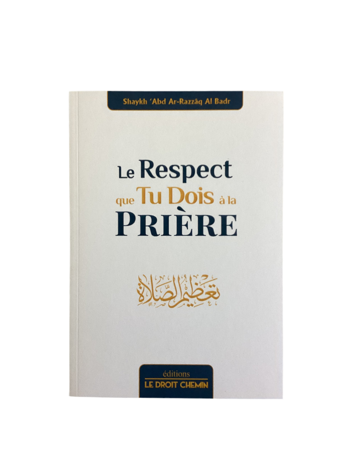 Le respect que tu dois à la prière