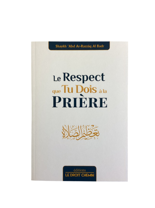 Le respect que tu dois à la prière