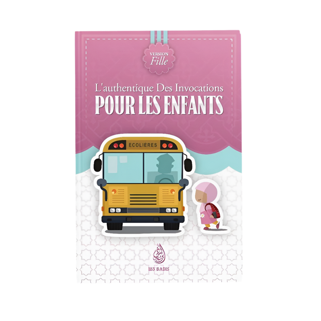 L'authentique des invocations pour les enfants (version fille)