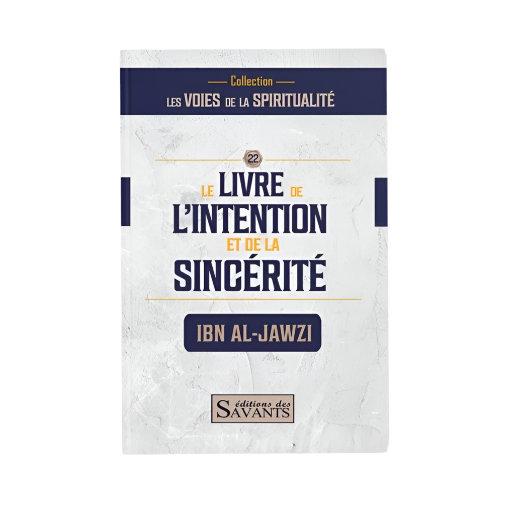 Le livre de l’intention et de la sincérité