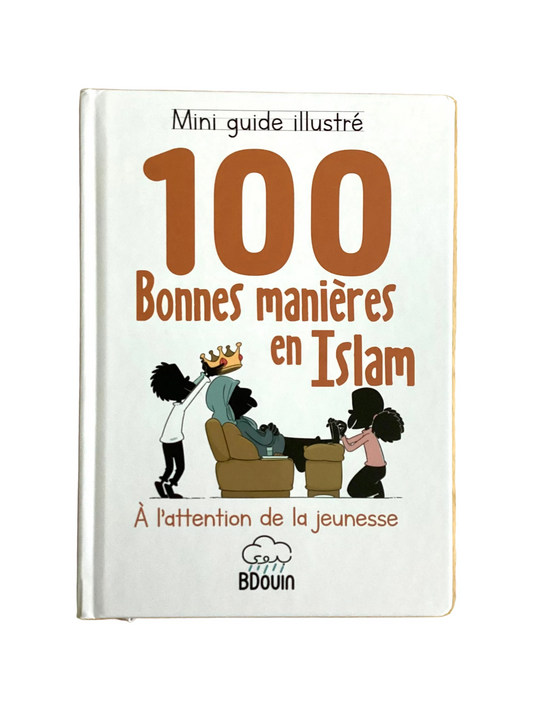 Livre enfant - 100 bonnes manières en islam - guide illustré - MUWAHHID