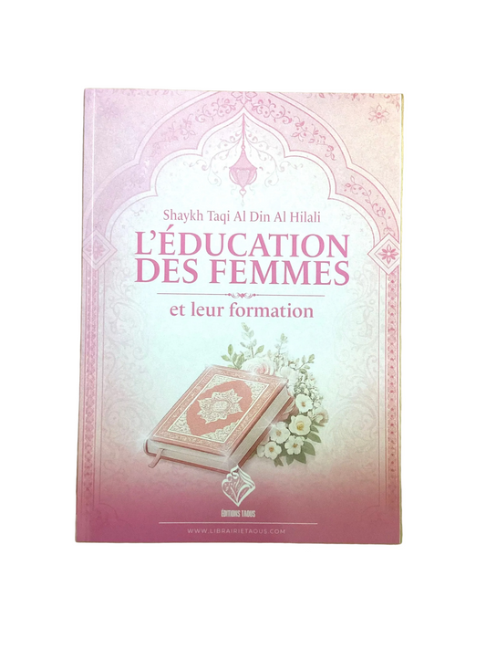 Livre : l’éducation des femmes et leur formation - cheikh taqi al din al-hilali