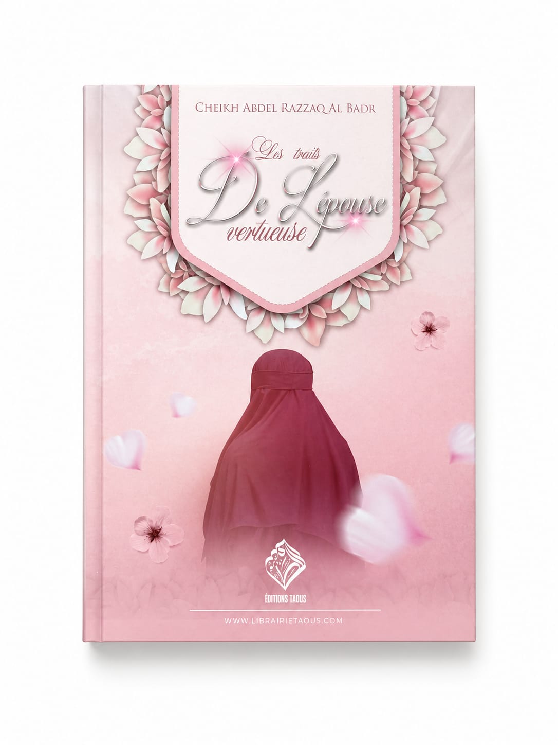 Livre : les traits de l’épouse vertueuse - cheikh abd al-razzaq al-badr - MUWAHHID
