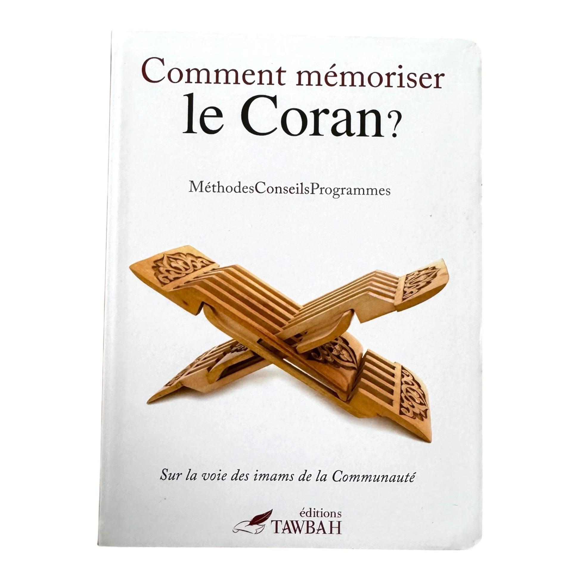 Livre : comment mémoriser le Coran? - éditions tawbah - MUWAHHID