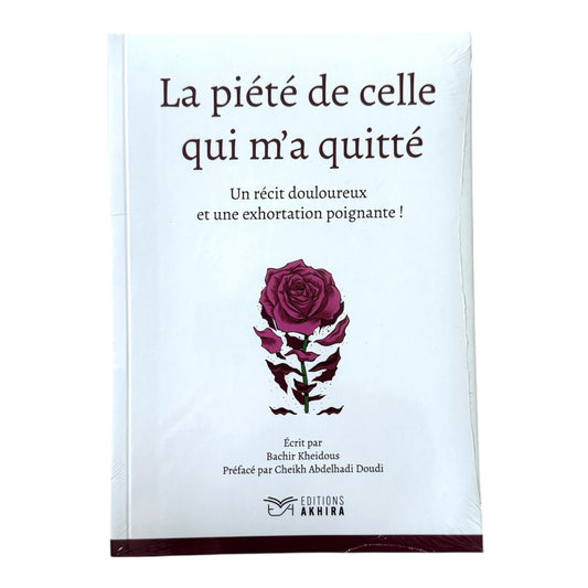 La piété de celle qui m’a quitté - MUWAHHID